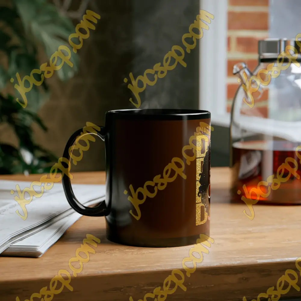 11Oz * Unapologetically Dope Black Mug