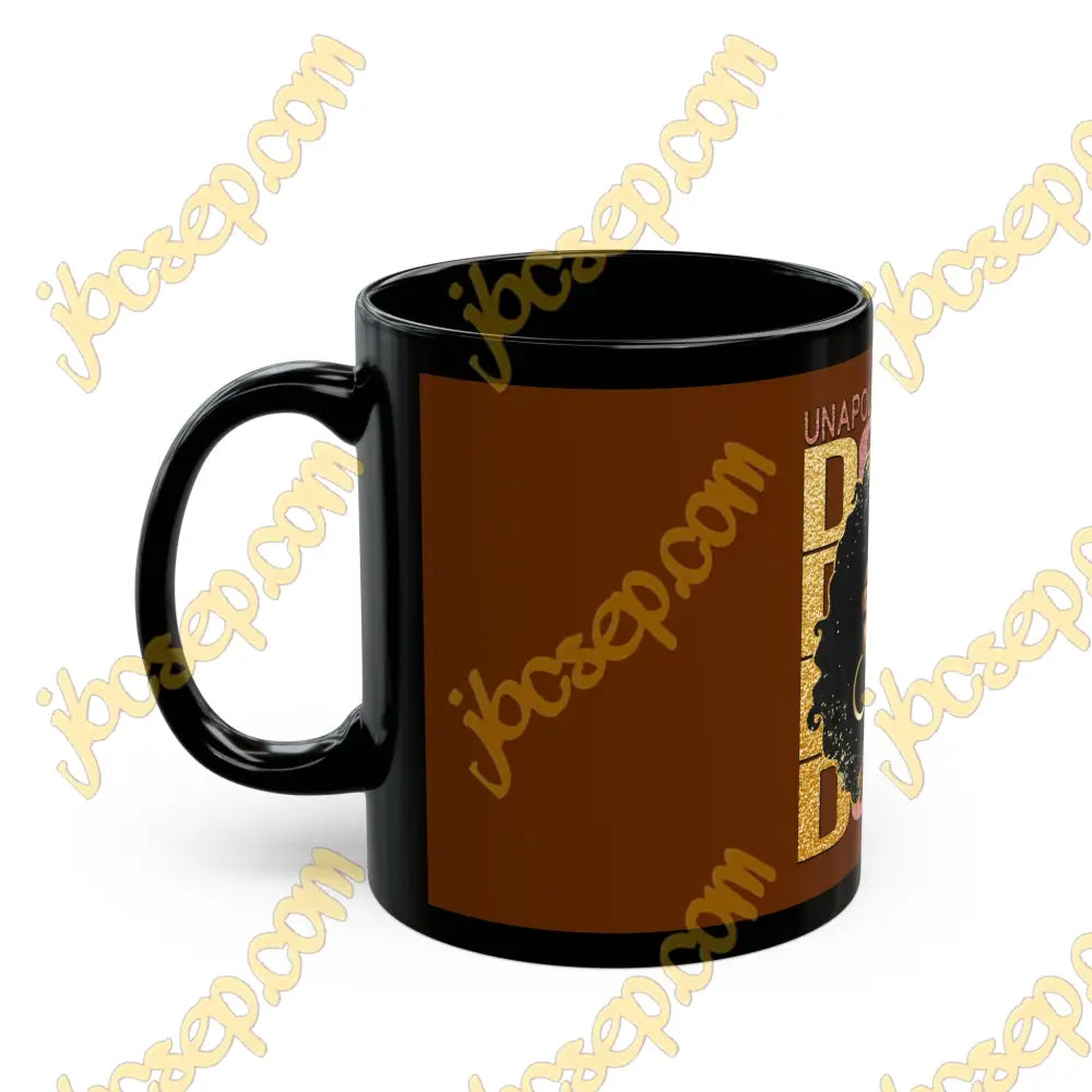 11Oz * Unapologetically Dope Black Mug